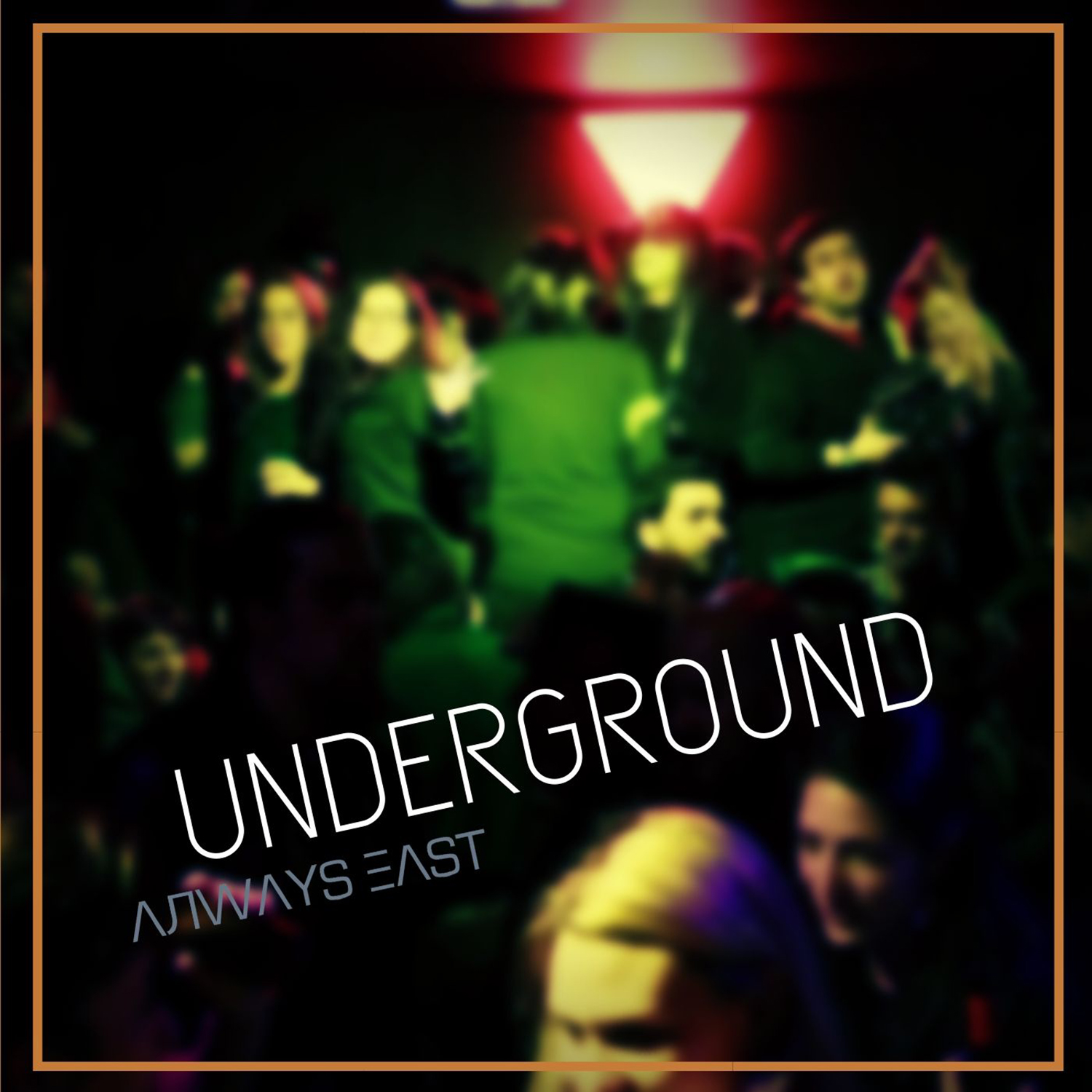 always east Underground