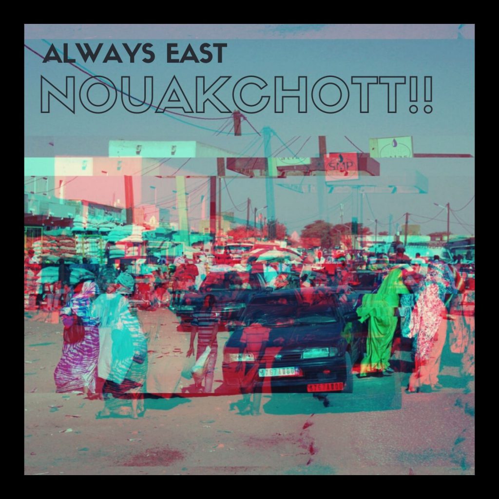 Always East Nouakchott!!